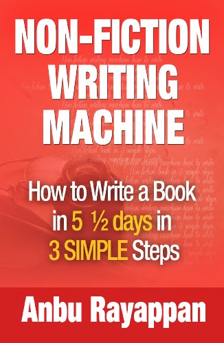 Download Non-Fiction Writing Machine - How to Write a Book in 5 1/2 Days in 3 SIMPLE Steps Download Non-Fiction Writing Machine - How to Write a Book in 5 1/2 Days in 3 SIMPLE Steps