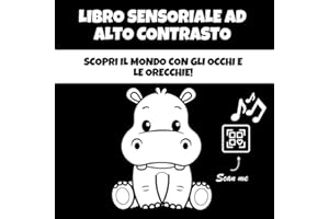 Libro Sensoriale ad Alto Contrasto: Libro in Bianco e Nero per Neonati con SUONI e IMMAGINI, 0 - 12 Mesi