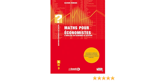 Amazon Fr Maths Pour Economistes L Analyse En Economie Et Gestion Ferrier Olivier Livres