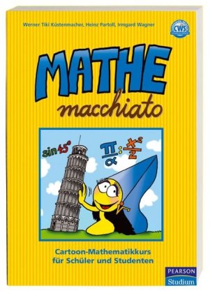 Download Mathe macchiato: Cartoon-Mathematikkurs für Schüler und Studenten (Pearson Studium - Scientific Tools) Download Mathe macchiato: Cartoon-Mathematikkurs für Schüler und Studenten (Pearson Studium - Scientific Tools)