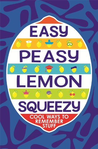Download Easy Peasy Lemon Squeezy: Cool Ways to Remember Stuff