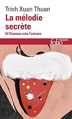 Gallimard La Mélodie secrète: Et l'homme créa l'univers