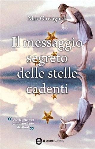 Max Giovagnoli - Il messaggio segreto delle stelle cadenti (2012)