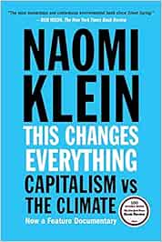  Changes Everything: Capitalism vs. The Climate Book Online at Low  Prices in India | 