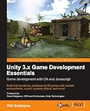 Unity 3.x Game Development Essentials (English Edition) by Will Goldstone