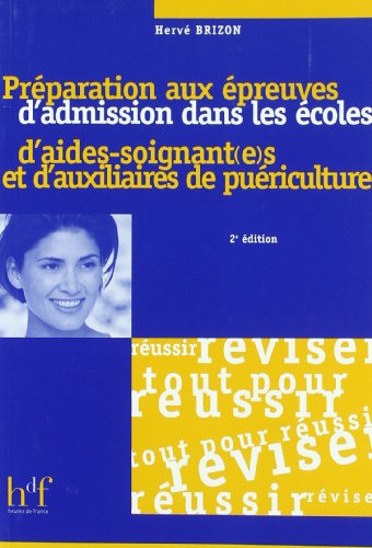 Download Preparation aux épreuves d'admission dans les ecoles d'aides-soignantes & d'auxiliaires...