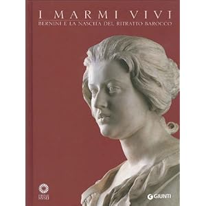 I marmi vivi. Bernini e la nascita del ritratto barocco