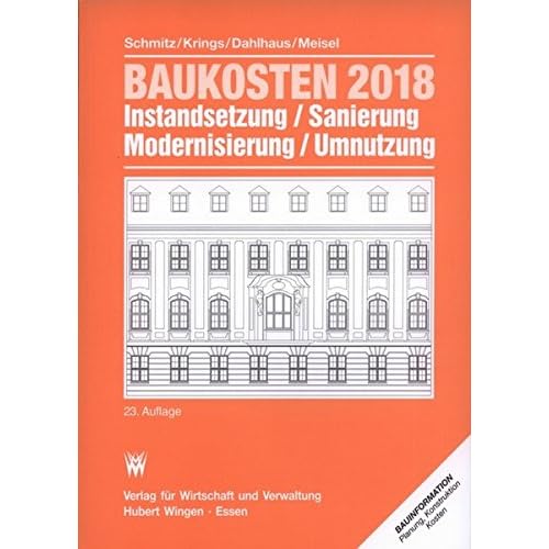 Baukosten 2018 Instandsetzung, Sanierung, Modernisierung, Umnutzung: Bd. 1 Altbau