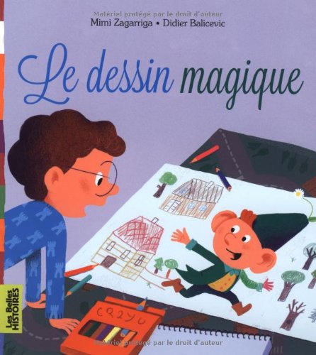 couverture de : Les belles histoires : Le dessin magique couverture de : Les belles histoires : Le dessin magique