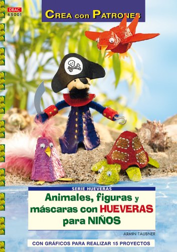 Download Serie Hueveras nº 1. ANIMALES, FIGURAS Y MÁSCARAS CON HUEVERAS PARA NIÑOS. (Cp - Serie Hueveras (drac)) Download Serie Hueveras nº 1. ANIMALES, FIGURAS Y MÁSCARAS CON HUEVERAS PARA NIÑOS. (Cp - Serie Hueveras (drac))