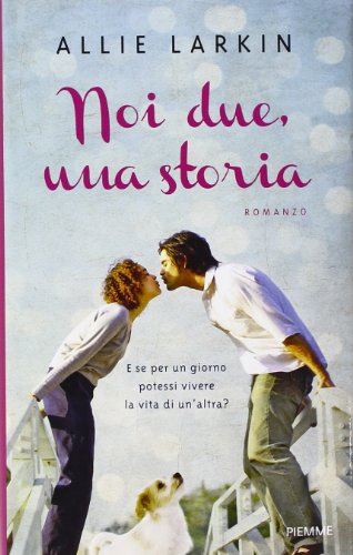 Noi due, una storia Noi due, una storia