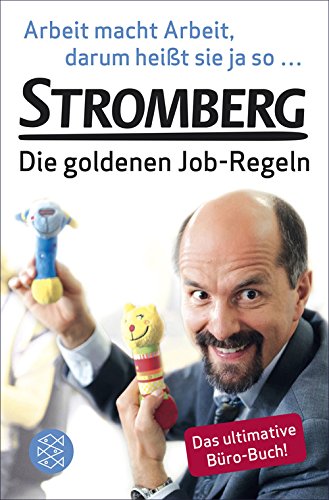 Download Arbeit macht Arbeit, darum heißt sie ja so ...: Stromberg – Die goldenen Job-Regeln. Das ultimative Büro-Buch! Download Arbeit macht Arbeit, darum heißt sie ja so ...: Stromberg – Die goldenen Job-Regeln. Das ultimative Büro-Buch!