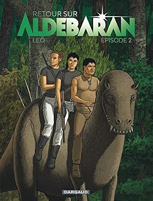 DARGAUD Retour sur Aldébaran - tome 2 - Épisode 2
