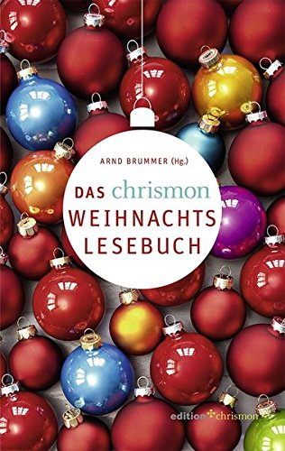 Das chrismon-Weihnachtslesebuch Das chrismon-Weihnachtslesebuch