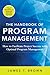 The Handbook of Program Management: How to Facilitate Project Success with Optimal Program Management, Second Edition (English Edition) by 