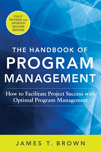 The Handbook of Program Management: How to Facilitate Project Success with Optimal Program Management, Second Edition (English Edition)