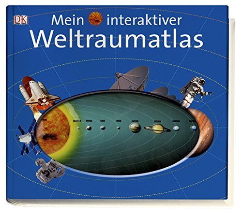 Mein interaktiver Weltraumatlas von Dorling Kindersley (28. August 2009) Spiralbindung