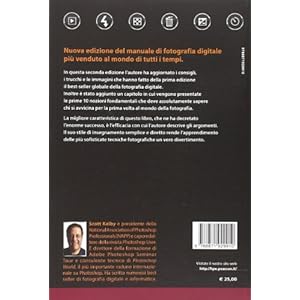 Il libro della fotografia digitale. Tutti i segreti spiegati passo passo per ottenere