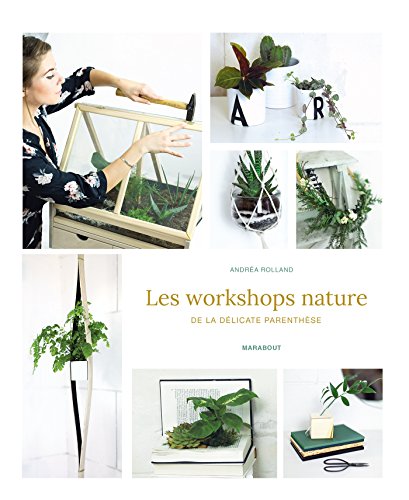 couverture de : Les workshops nature de La d&eacute;licate parenth&egrave;se