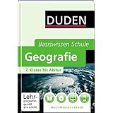 Duden. Basiswissen Schule. Geografie: 7. Klasse bis Abitur