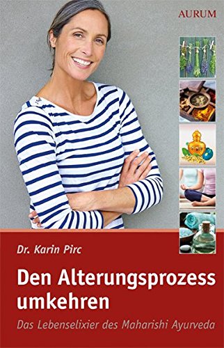 Download Den Alterungsprozess umkehren: Das Lebenselixier der Maharishi Ayur-Veda Download Den Alterungsprozess umkehren: Das Lebenselixier der Maharishi Ayur-Veda