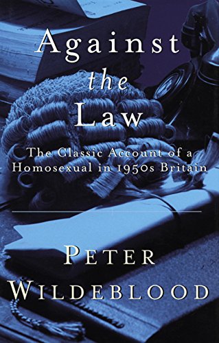 Download Against The Law: The Classic Account of a Homosexual in 1950s Britain Download Against The Law: The Classic Account of a Homosexual in 1950s Britain