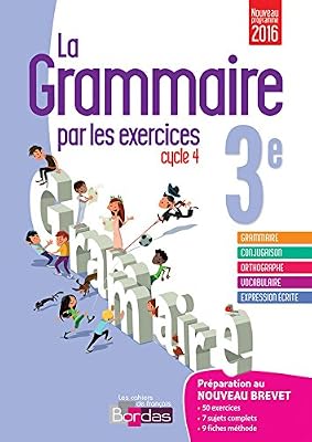 Bordas La grammaire par les exercices 3e - Cahier d'exercices - Nouveau programme 2016