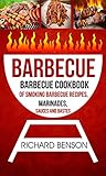 Barbecue: Barbecue Cookbook Of Smoking Barbecue Recipes, Marinades, Sauces And Bastes (English Edition)