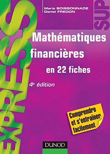 Mathématiques financières - 4e éd. : En 22 fiches (Express) francais Mathématiques financières - 4e éd. : En 22 fiches (Express) francais