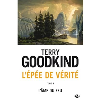 L'Épée de Vérité, Tome 5: L'Âme du feu L'Épée de Vérité, Tome 5: L'Âme du feu