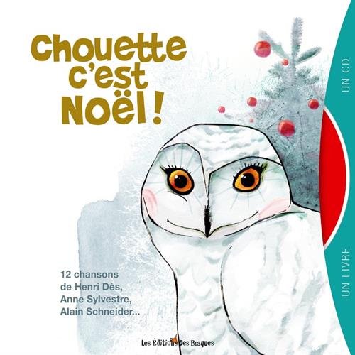 Chouette, c'est Noel ! : 12 chansons