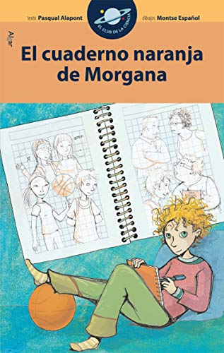 El cuaderno naranja de Morgana: 7 (El Club de la Ciencia)