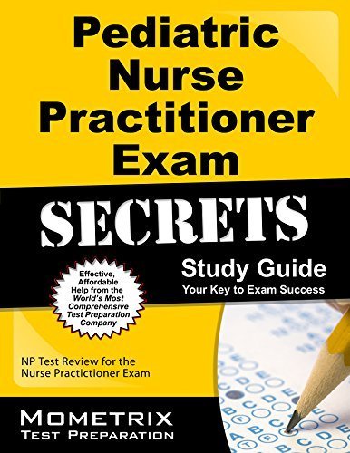 Pediatric Primary Care Nurse Practitioner Exam Secrets Study Guide: NP Test Review for the Nurse Practitioner Exam by NP Exam Secrets Test Prep Team (2013) Paperback