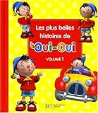 Les plus belles histoires de Oui-Oui : Volume 1