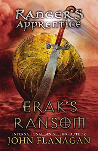 Erak's Ransom: Book 7 (Ranger's Apprentice, Band 7)