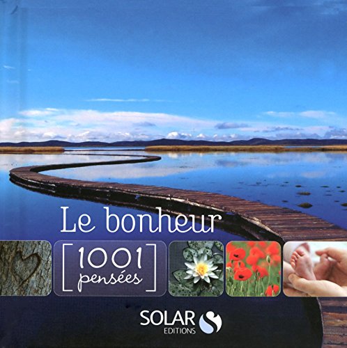 Download Le Bonheur en 1001 pensées Download Le Bonheur en 1001 pensées
