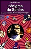 L'énigme du Sphinx : Et autres casse-tête et jeux de logique