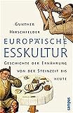 Image de Europäische Esskultur: Eine Geschichte der Ernährung von der Steinzeit bis heute