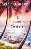 Das Fenster zur Sonne: Ein Buch für Freiheitsliebende by 