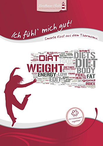 Preisvergleich Produktbild Ich fühl mich gut! - Smarte Kost aus dem Mixtopf
