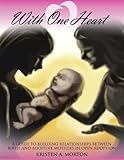 Image de With One Heart - A guide to building relationships between Birth and Adoptive Mothers in open adoption (English Edition)