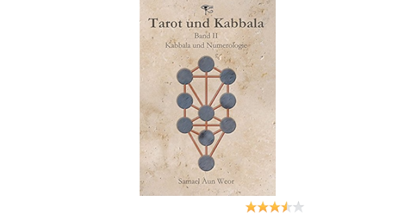 Tarot Und Kabbala Band Ii Kabbala Und Numerologie Amazon De Aun Weor Samael Syring Osmar Henry Bucher Tarot Und Kabbala Band Ii Kabbala Und Numerologie Amazon De Aun Weor Samael Syring Osmar Henry Bucher