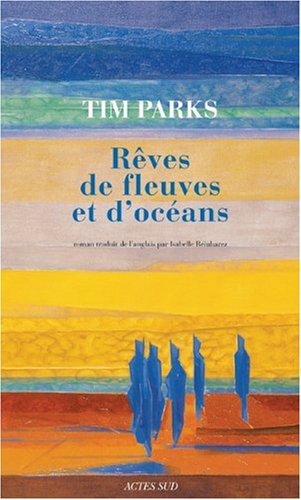 couverture de : R&ecirc;ves de fleuves et d'oc&eacute;ans