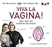 Produktbild Viva la Vagina! Alles über das weibliche Geschlecht: Lesung mit Claudia Eisinger (4 CDs)