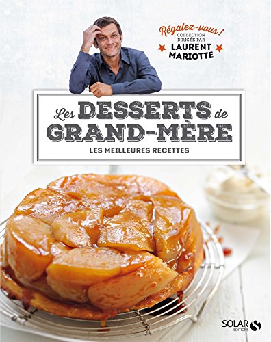 Download Desserts de grand-mère - Régalez-vous ! Download Desserts de grand-mère - Régalez-vous !