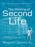 Image de The Making of Second Life: Notes from the New World