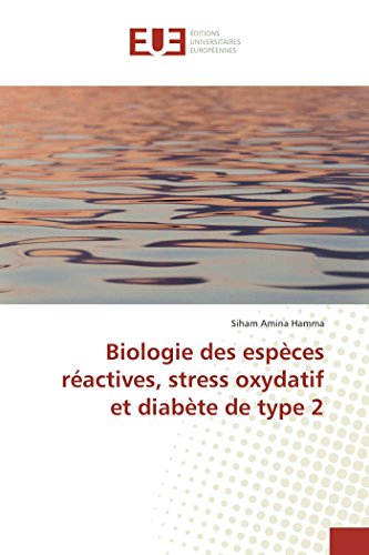 Biologie des espèces réactives, stress oxydatif et diabète de type 2 en ligne Biologie des espèces réactives, stress oxydatif et diabète de type 2 en ligne