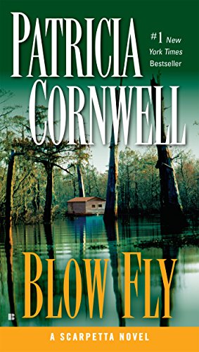 Blow Fly: Scarpetta (Book 12) (Kay Scarpetta) (English Edition) Blow Fly: Scarpetta (Book 12) (Kay Scarpetta) (English Edition)