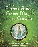 Image de The Faerie's Guide to Green Magick from the Garden