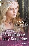 Scandaleuse lady Katherine